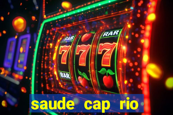 saude cap rio preto resultado